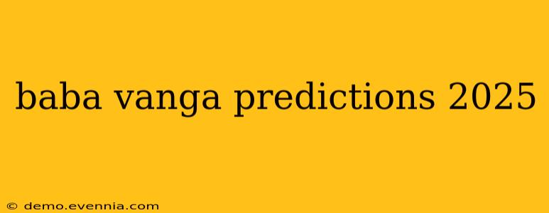 baba vanga predictions 2025