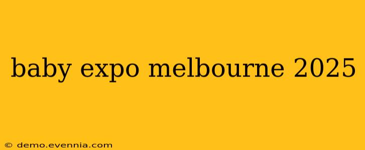 baby expo melbourne 2025