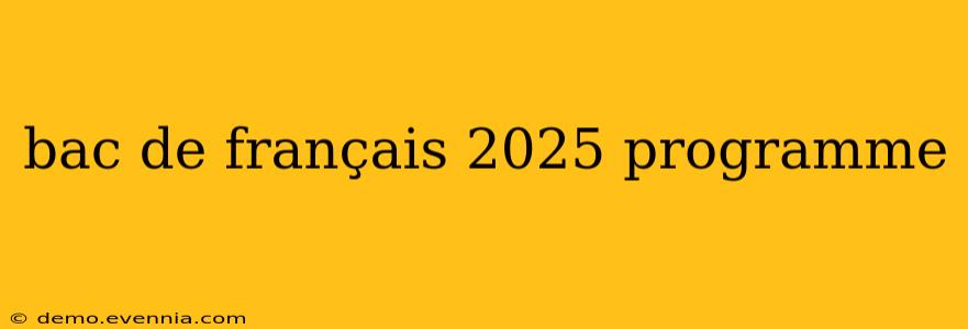 bac de français 2025 programme