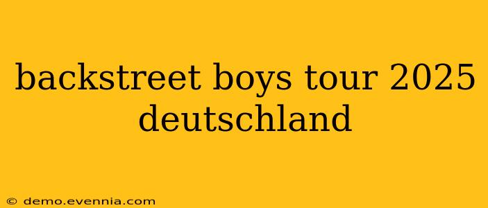 backstreet boys tour 2025 deutschland