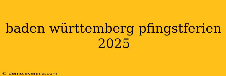 baden württemberg pfingstferien 2025