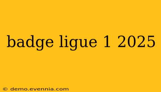 badge ligue 1 2025