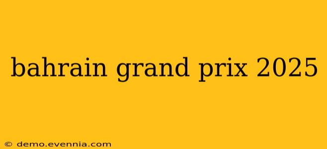 bahrain grand prix 2025