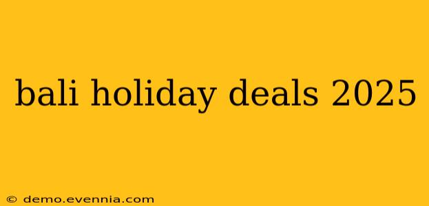 bali holiday deals 2025