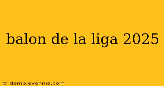 balon de la liga 2025