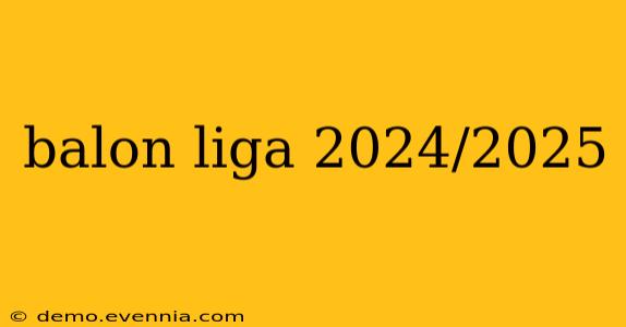 balon liga 2024/2025