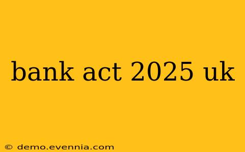 bank act 2025 uk