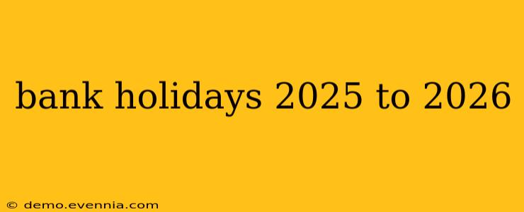 bank holidays 2025 to 2026