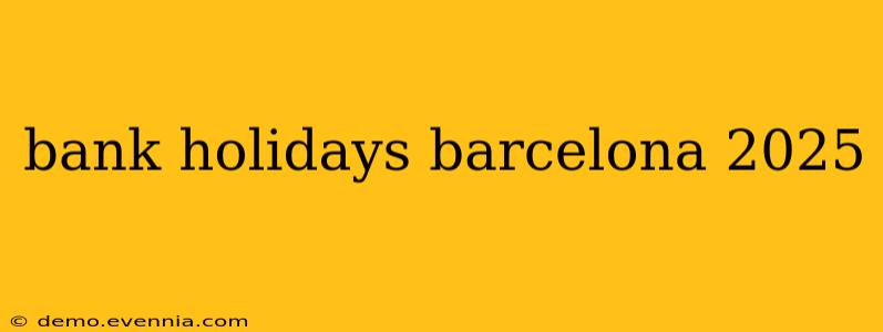 bank holidays barcelona 2025