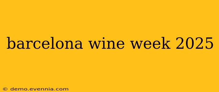 barcelona wine week 2025