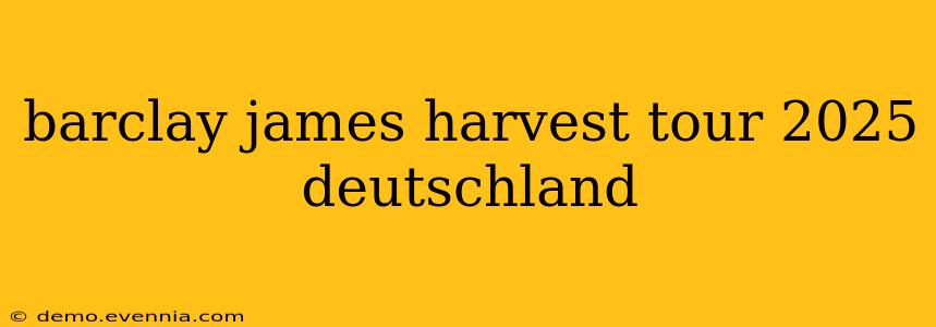 barclay james harvest tour 2025 deutschland