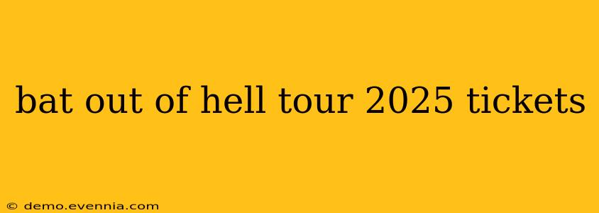 bat out of hell tour 2025 tickets