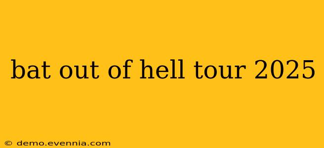 bat out of hell tour 2025