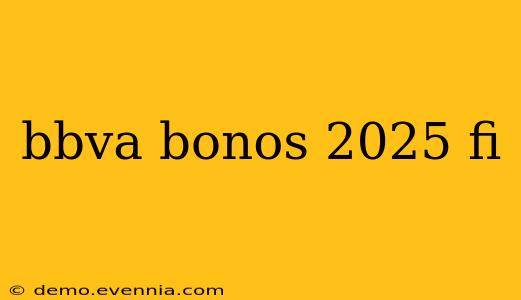 bbva bonos 2025 fi