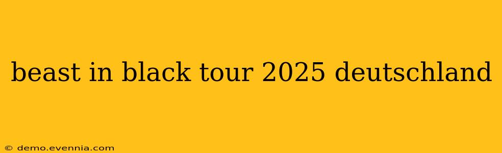 beast in black tour 2025 deutschland