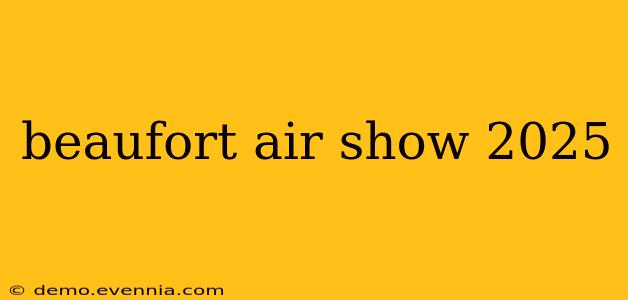 beaufort air show 2025