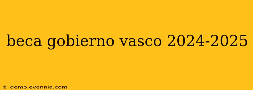 beca gobierno vasco 2024-2025