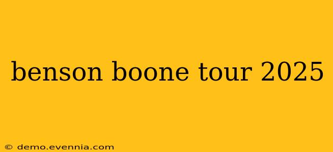 benson boone tour 2025