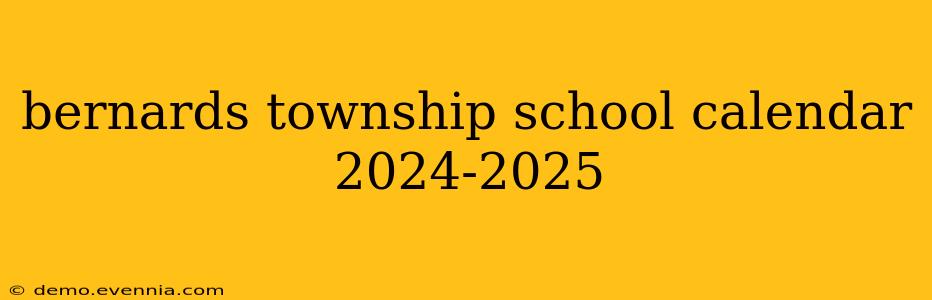 bernards township school calendar 2024-2025