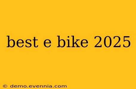 best e bike 2025