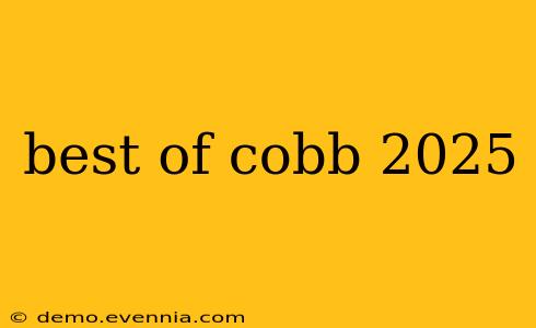 best of cobb 2025