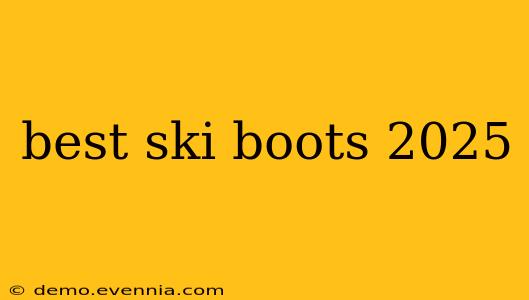 best ski boots 2025