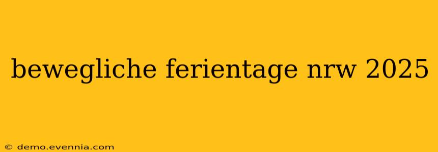 bewegliche ferientage nrw 2025