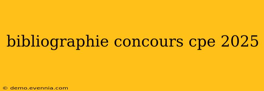 bibliographie concours cpe 2025