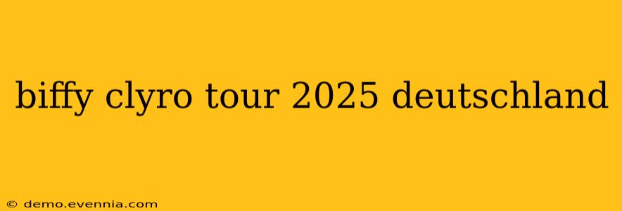 biffy clyro tour 2025 deutschland