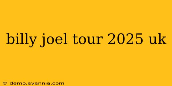 billy joel tour 2025 uk