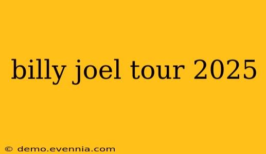 billy joel tour 2025