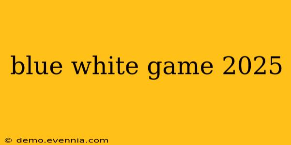 blue white game 2025