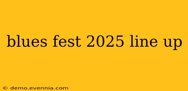 blues fest 2025 line up