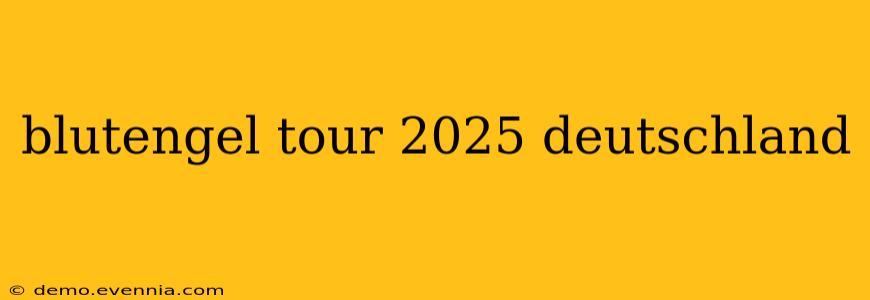 blutengel tour 2025 deutschland