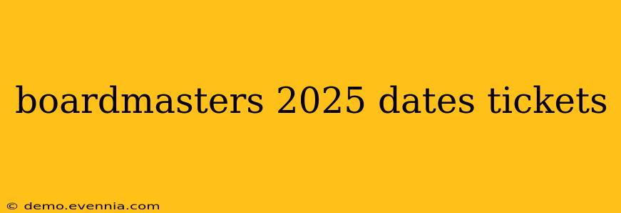 boardmasters 2025 dates tickets