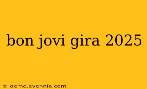 bon jovi gira 2025