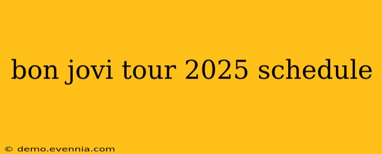 bon jovi tour 2025 schedule