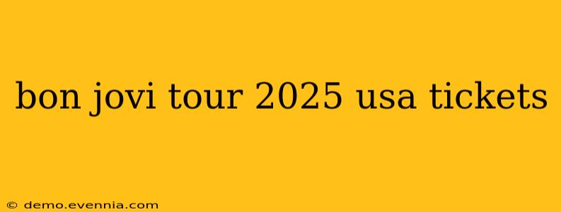 bon jovi tour 2025 usa tickets