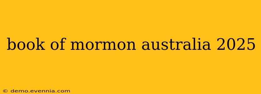 book of mormon australia 2025