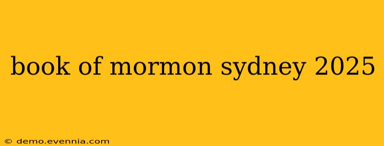 book of mormon sydney 2025