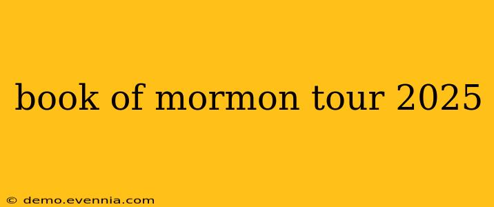 book of mormon tour 2025