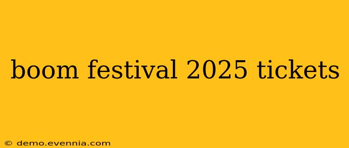 boom festival 2025 tickets