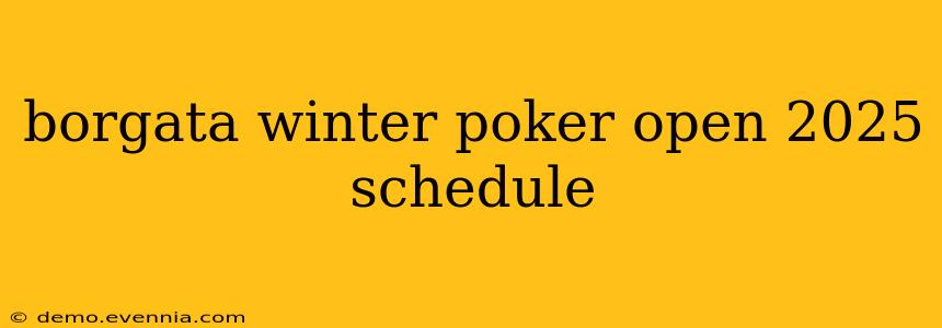 borgata winter poker open 2025 schedule