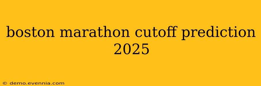 boston marathon cutoff prediction 2025