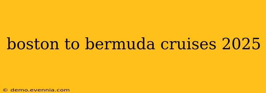 boston to bermuda cruises 2025