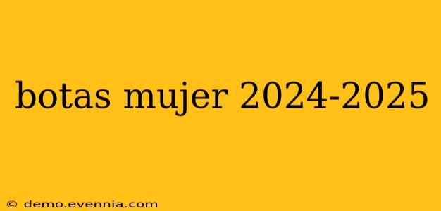 botas mujer 2024-2025