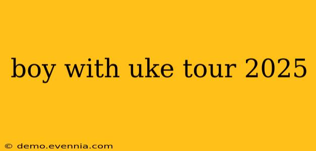 boy with uke tour 2025