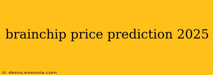 brainchip price prediction 2025