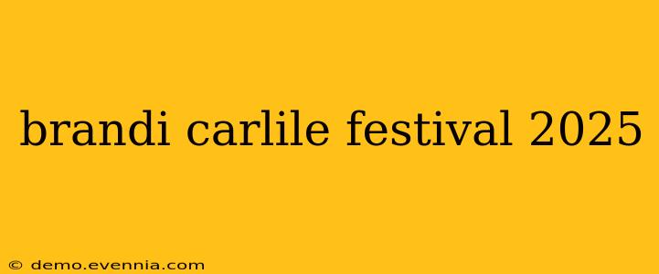 brandi carlile festival 2025