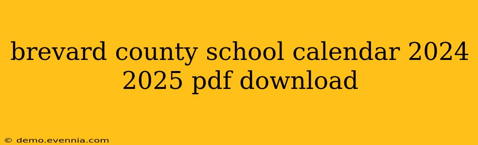 brevard county school calendar 2024 2025 pdf download